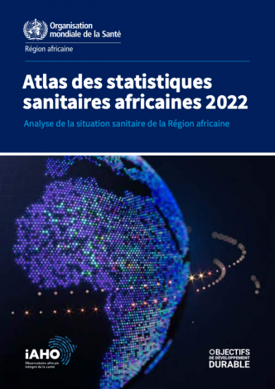 Atlas des statistiques sanitaires africaines 2022 : analyse de la situation sanitaire de la Région africaine