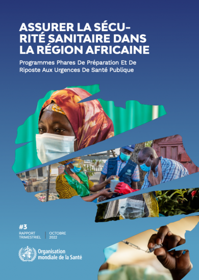 Assurer la sécurité sanitaire dans la Région africaine - Rapport trimestriel #3, Octobrer 2022