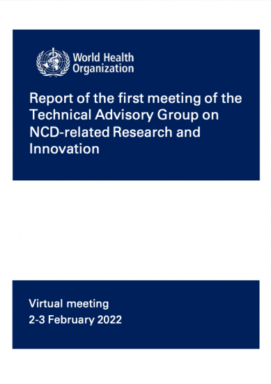 Report of the first meeting of the Technical Advisory Group on NCD-related Research and Innovation