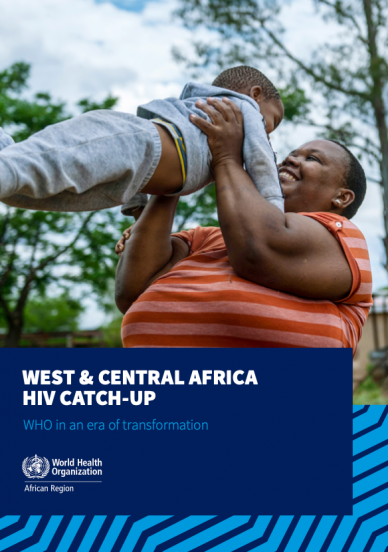 West & Central Africa HIV catch-up - WHO in an era of transformation
