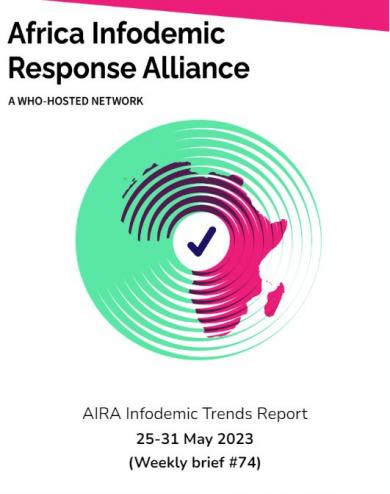 AIRA Infodemic Trends Report May 25 2023 (Weekly brief #74 of 2023)