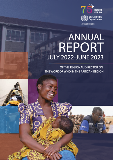 Annual report of the Regional Director on the work of WHO in the African Region | July 2022 - June 2023