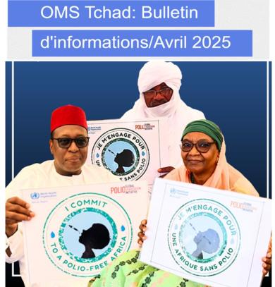 OMS Tchad : Bulletin mensuel d'Informations, Avril 2025