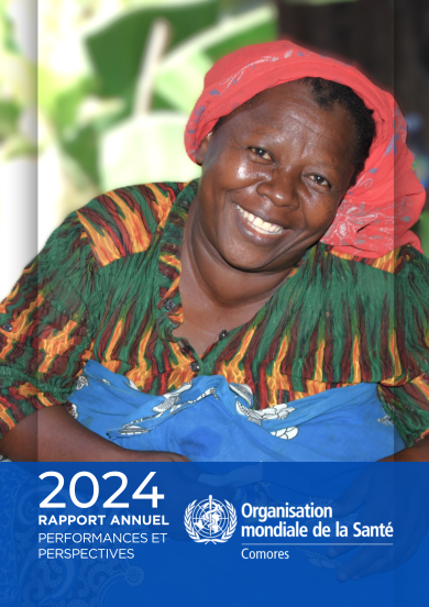 Couverture du Rapport annuel 2024 de l'OMS Comores - Madame Amina Said, mère de 7 enfants, native de Tsembehou sur l’île d’Anjouan, Comores.
