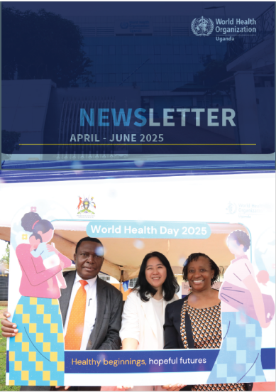 WHO UGANDA Q2 (April-June 2025) Newsletter