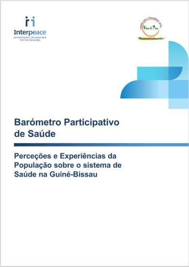 Barômetro da Saúde: Vozes da População para Fortalecer o Sistema de Saúde na Guiné-Bissau