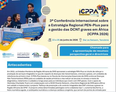 3rd International Conference on the PEN-Plus Regional Strategy to address Severe NCDs in Africa (ICPPA 2026) : Call for Abstracts: Overview and Guidelines