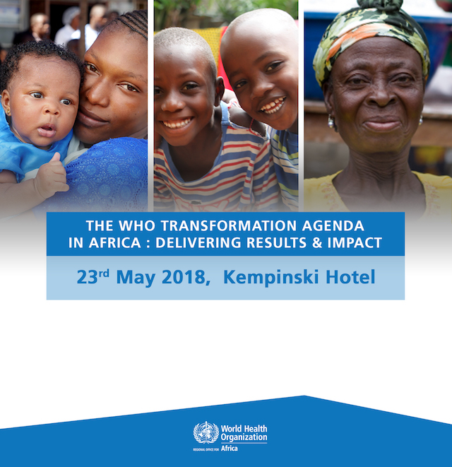The WHO Transformation Agenda in Africa : Delivering results & impact
