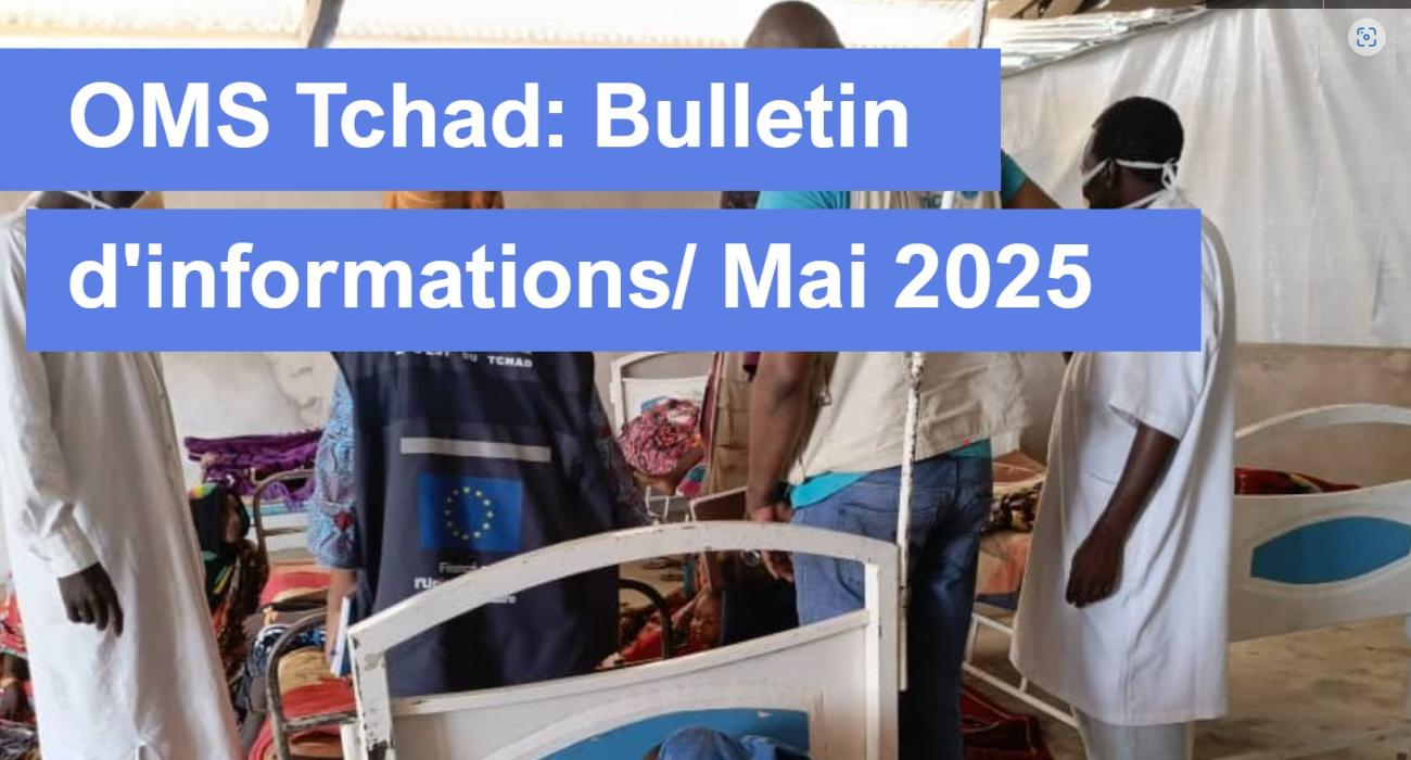 Bulletin mensuel d'Informations, OMS-Tchad, Mai 2025