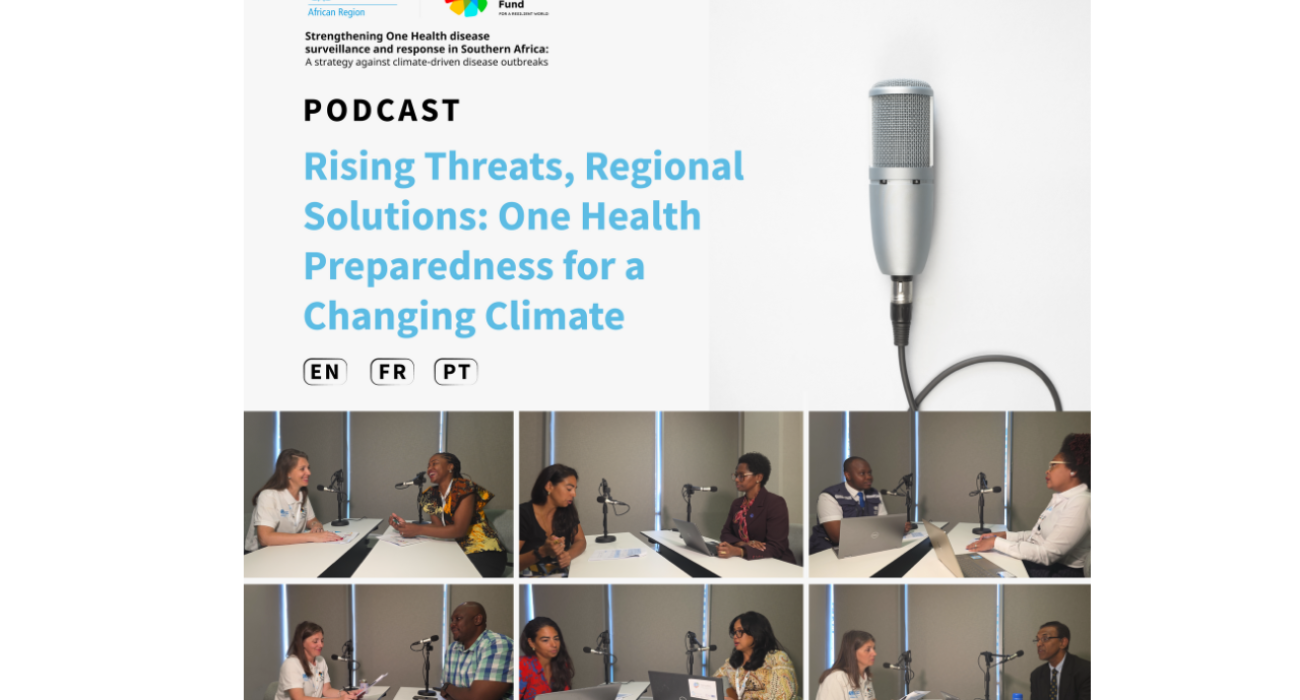 Podcast “Saúde para todos: Reforçar a vigilância e a resposta One Health na África Austral” 