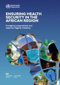 Ensuring health security in the African region: Emergency preparedness and response flagships progress report #4