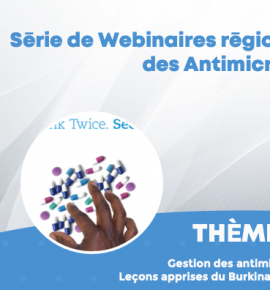Série de Webinaires régionaux sur La Gestion des Antimicrobiens