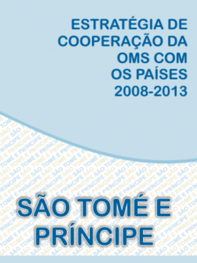 Estratégia de Cooperação da OMS com os Países: Sâo Tomé e Príncipe 2008-2013