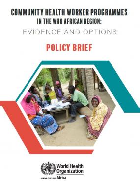  Community health worker programmes in the WHO African region Policy brief