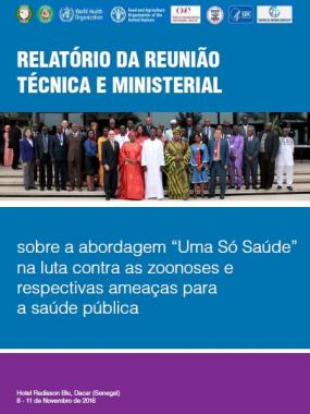 Relatório da reunião técnica e ministerial sobre a abordagem “Uma Só Saúde” na luta contra as zoonoses e respectivas ameaças para a saúde pública