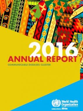 WHO African Region Communicable Diseases Cluster Annual Report 2016