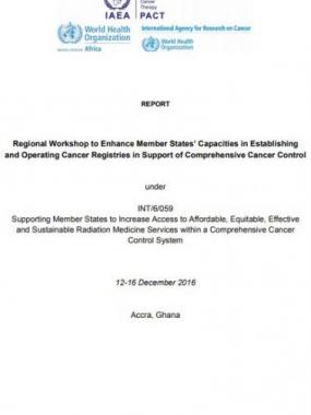 Regional workshop to enhance Member States’ capacities in establishing and operating cancer registries in support of comprehensive cancer control: Report