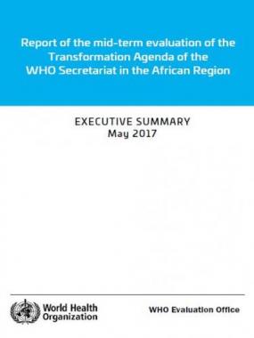 Report of the mid-term evaluation of the Transformation Agenda of the WHO Secretariat in the African Region