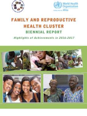 Family and Reproductive Health Cluster biennial report: highlights of achievements in 2016-2017