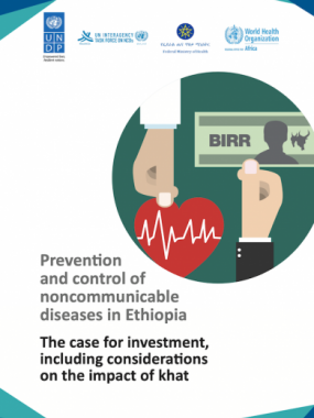 Preventio and contr noncommunicable diseases in Ethiopia: The case for investment, including considerations on the impact of khat