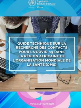 Guide technique sur la recherche des contacts pour la COVID-19 dans la Région africaine de l’Organisation mondiale de la santé (OMS)