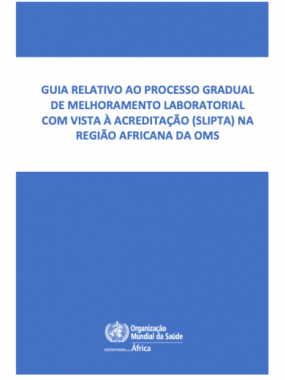 Guia relativo ao processo gradual de melhoramento laboratorial com vista à acreditação (‎‎SLIPTA)‎‎ na Região Africana da OMS — 2ª Revisão