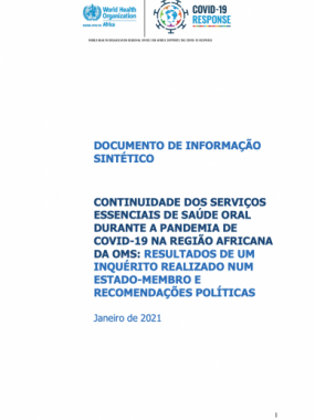 Continuidade dos serviços essenciais de saúde oral durante a pandemia de COVID-19 na região africana da OMS: Resultados de um inquérito realizado num estado-membro e recomendações políticas 