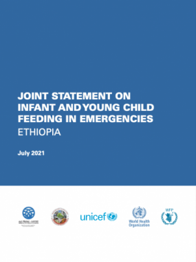 Joint statement on infant andyoung child feeding in emergencies - Ethiopia, July 2021