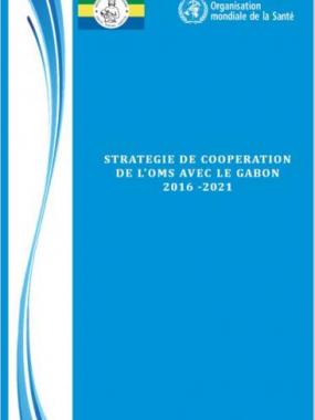 Stratégies de coopération de l’OMS avec le Gabon 2016 -2021
