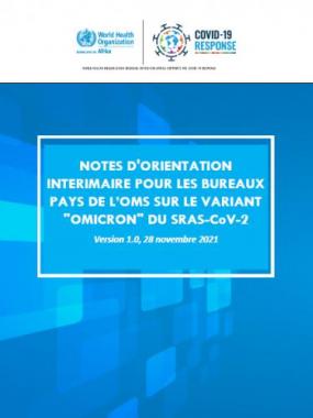 NOTES D'ORIENTATION INTERIMAIRE POUR LES BUREAUX PAYS DE L’OMS SUR LE VARIANT "OMICRON" DU SRAS-CoV-2