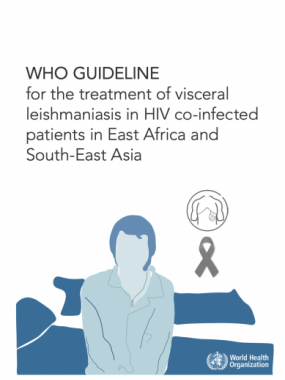 WHO guideline for the treatment of visceral leishmaniasis in HIV co-infected patients in East Africa and South-East Asia ﻿