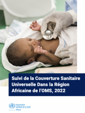 Suivi de la couverture sanitaire universelle dans la Région africaine de l’OMS, 2022