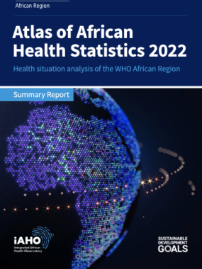 Atlas of African Health Statistics 2022: Health situation analysis of the WHO African Region — Summary report