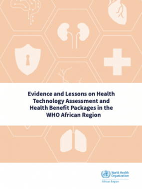 Evidence and lessons on health technology assessment and health benefit packages in the WHO African Region