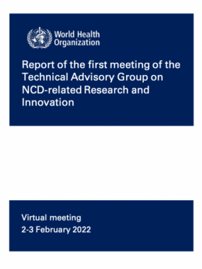 Report of the first meeting of the Technical Advisory Group on NCD-related Research and Innovation