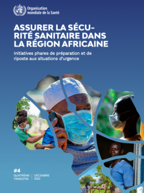 Assurer la sécurité sanitaire dans la Région africaine : Rapport trimestriel #4