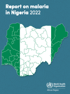 Report on malaria in Nigeria 2022