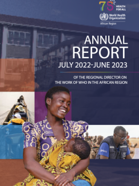Annual report of the Regional Director on the work of WHO in the African Region | July 2022 - June 2023