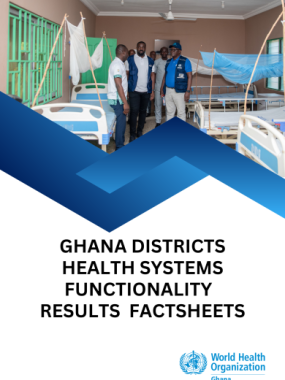 Ghana districts health systems functionality  results  factsheets