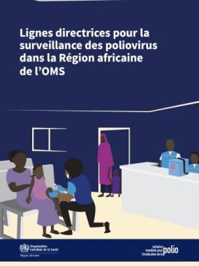 Lignes directrices pour la surveillance des poliovirus dans la Région africaine de l’OMS