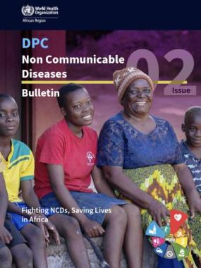 DPC Non Communicable Diseases Bulletin - Issue 2: Fighting NCDs, Saving Lives in Africa