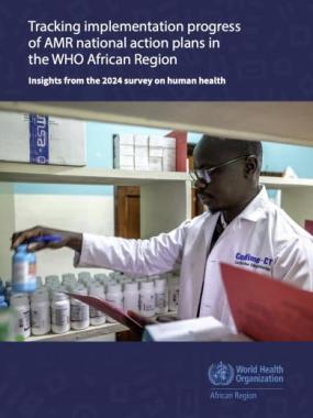 Tracking implementation progress of AMR national action plans in the WHO African Region: Insights from the 2024 survey on human health