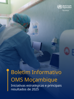Boletim Informativo Anual 2025 - Organização Mundial da Saúde em Moçambique