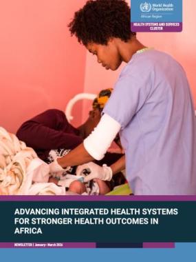 Advancing integrated health systems for stronger health outcomes in Africa