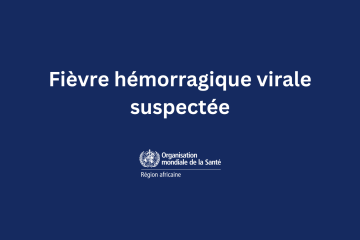 L’Ethiopie signale une épidémie suspecte de fièvre hémorragique virale