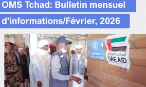 Bulletin mensuel d'Informations, OMS-Tchad, février 2026