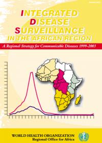 Integrated Disease Surveillance in the African Region - A Regional Strategy for Communicable Disease