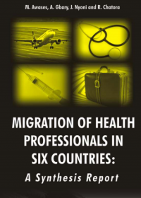Migration of Health professionals in six countries: a synthesis report