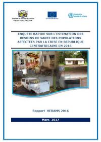 Enquête rapide sur l’estimation des besoins de santé des populations affectées par la crise en République Centrafricaine en 2016