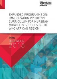  Expanded Programme on Immunization Prototype Curriculum for nursing/ midwifery schools in the WHO African Region